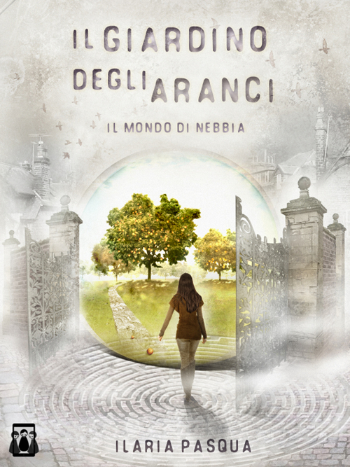 Il mondo di nebbia. Il giardino degli aranci