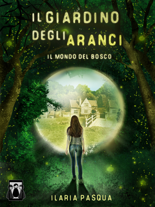 Il mondo del bosco. Il giardino degli aranci