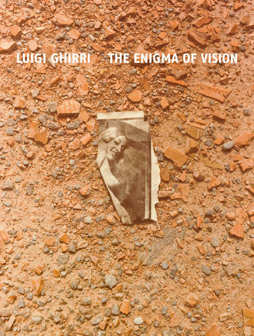 Luigi Ghirri. The enigma of vision. Ediz. italiana e inglese