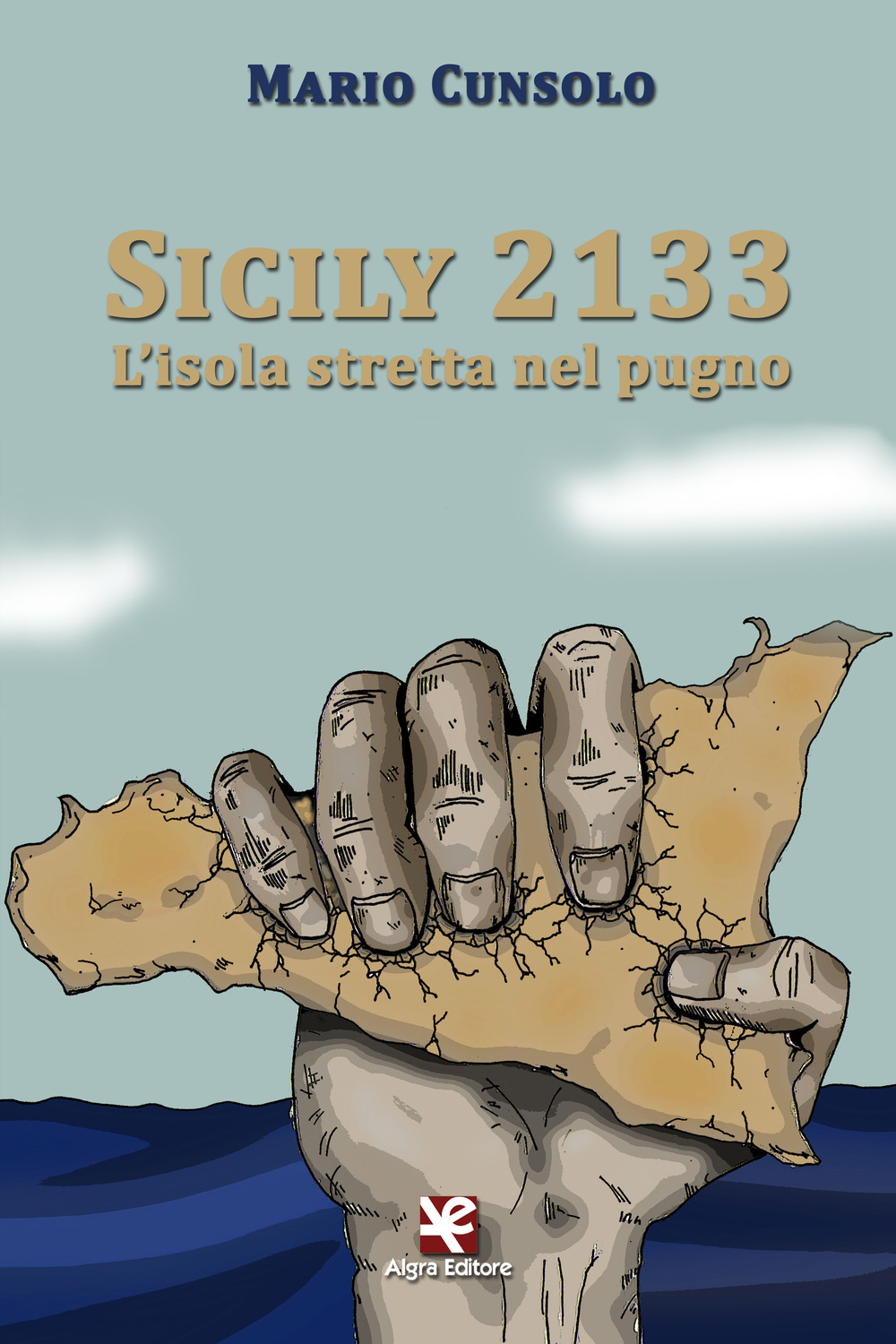 Sicily 2133. L'isola stretta nel pugno