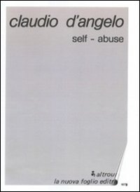 Claudio D'Angelo. Self-abuse. Specimen. Ediz. illustrata. Con CD-ROM