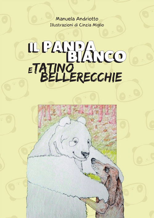 Il Panda Bianco e Tatino Bellerecchie