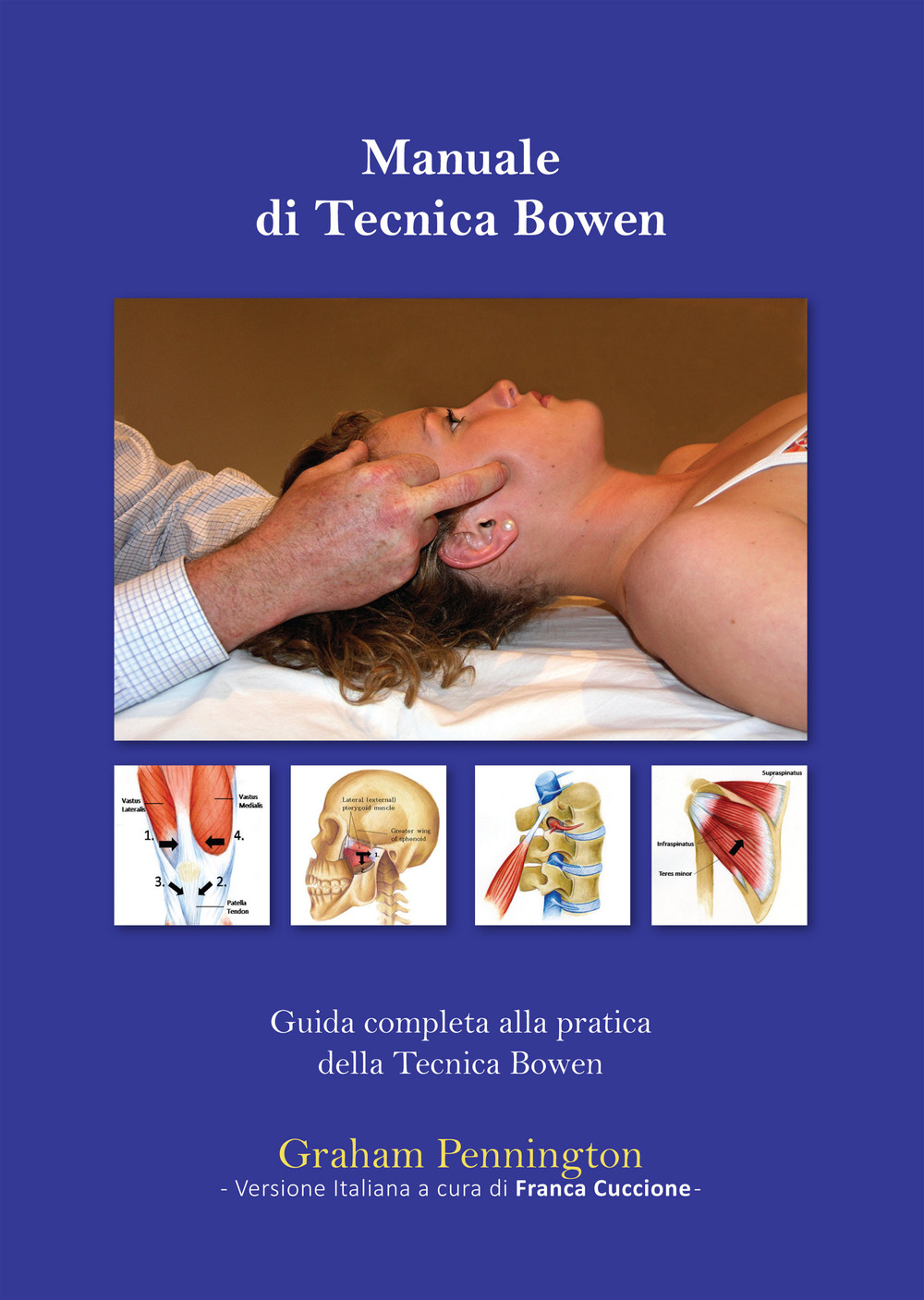 Manuale di tecnica Bowen. Guida completa alla pratica della tecnica Bowen