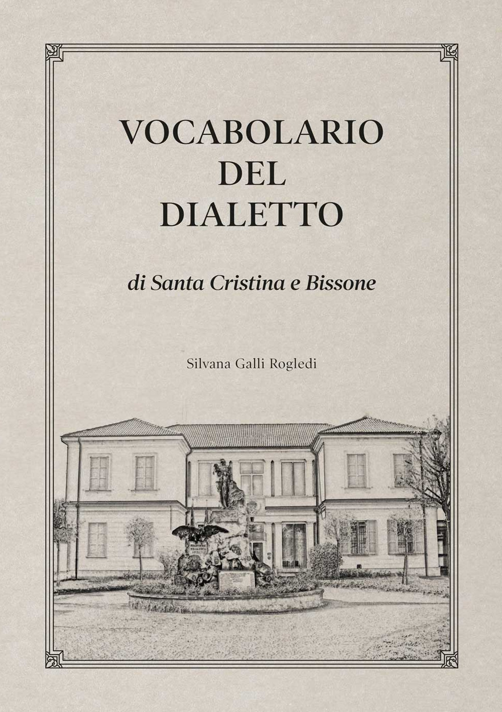 Vocabolario del dialetto di Santa Cristina e Bissone