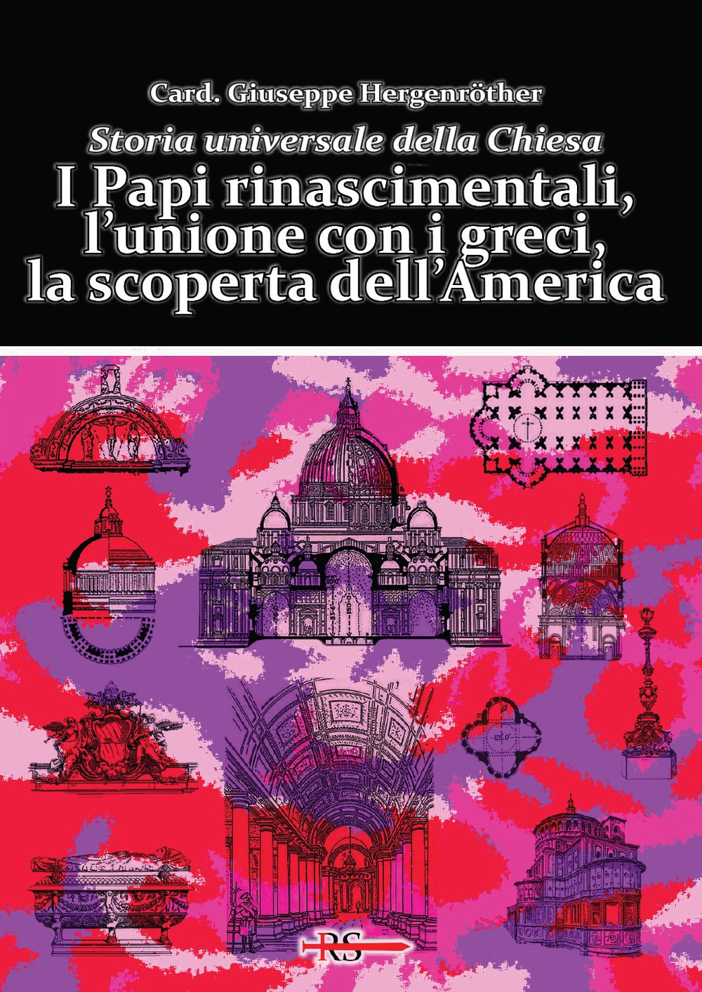 I Papi rinascimentali, l'unione con i greci, la scoperta dell'America. Storia universale della Chiesa