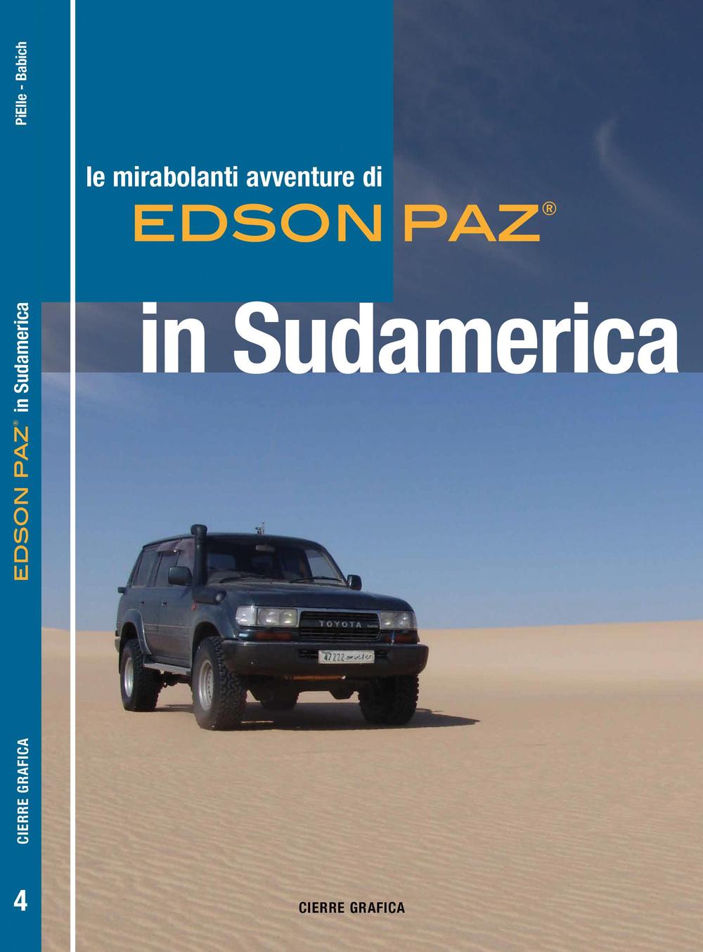 Le mirabolanti avventure di Edson Paz® in Sudamerica