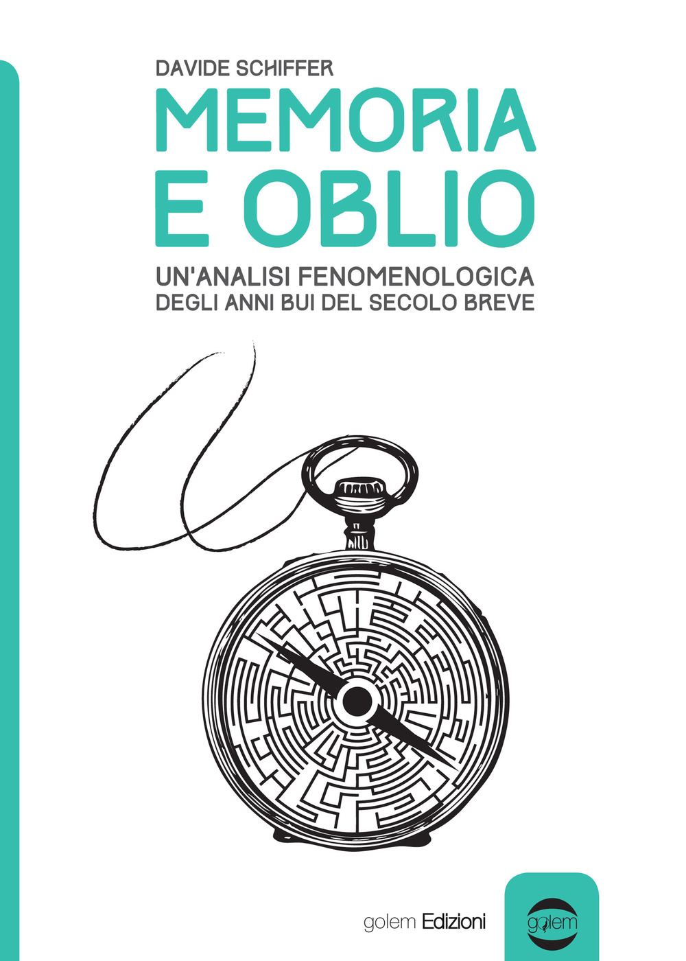 Memoria e oblio. Un'analisi fenomenologica degli anni bui del secolo breve