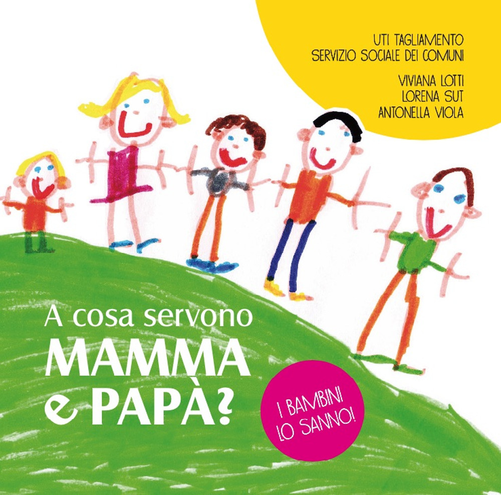 A cosa servono mamma e papà? I bambini lo sanno