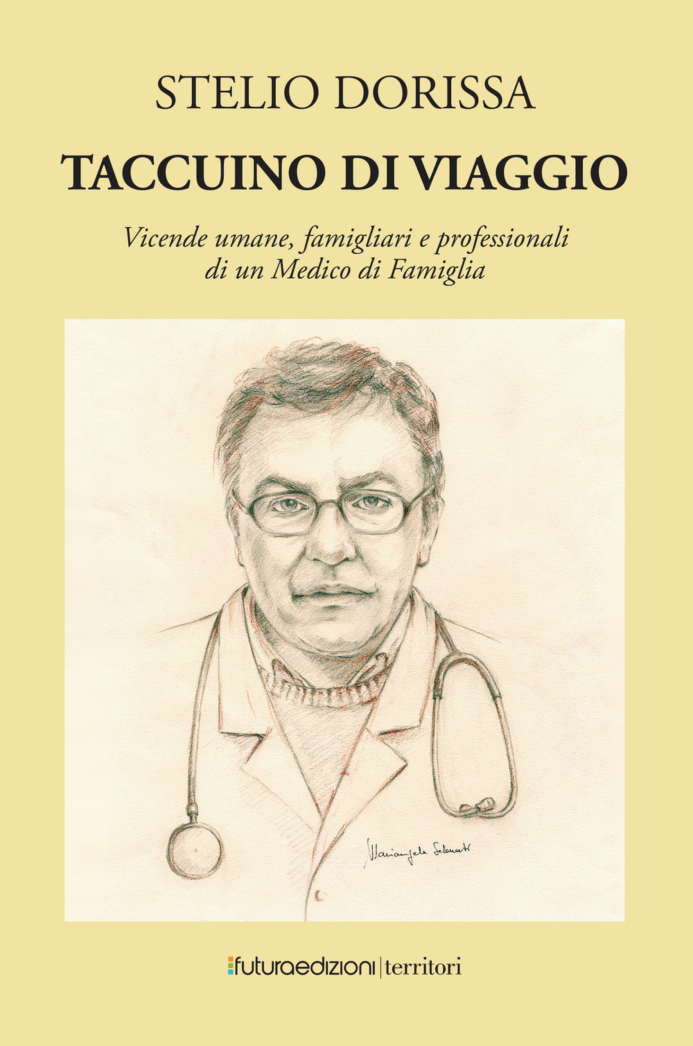 Taccuino di viaggio. Vicende umane, famigliari e professionali di un medico di famiglia