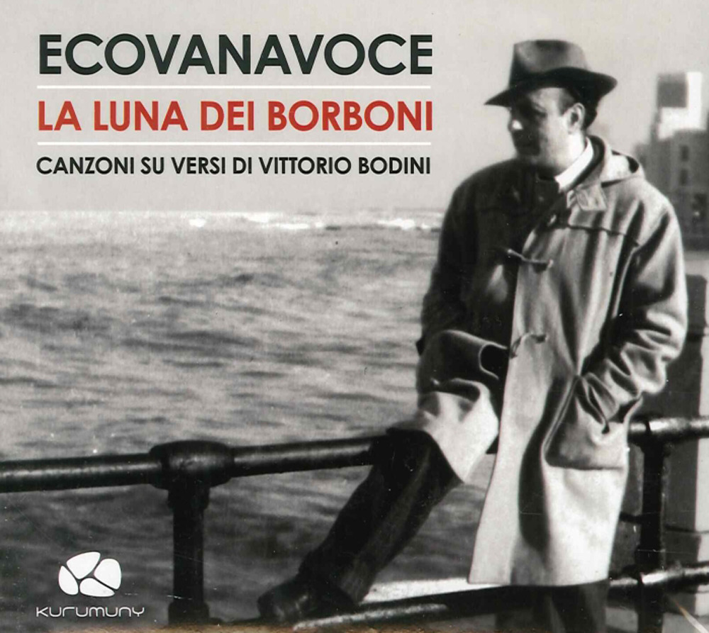 La luna dei Borboni. Canzoni sui versi di Vittorio Bodini. Con CD Audio