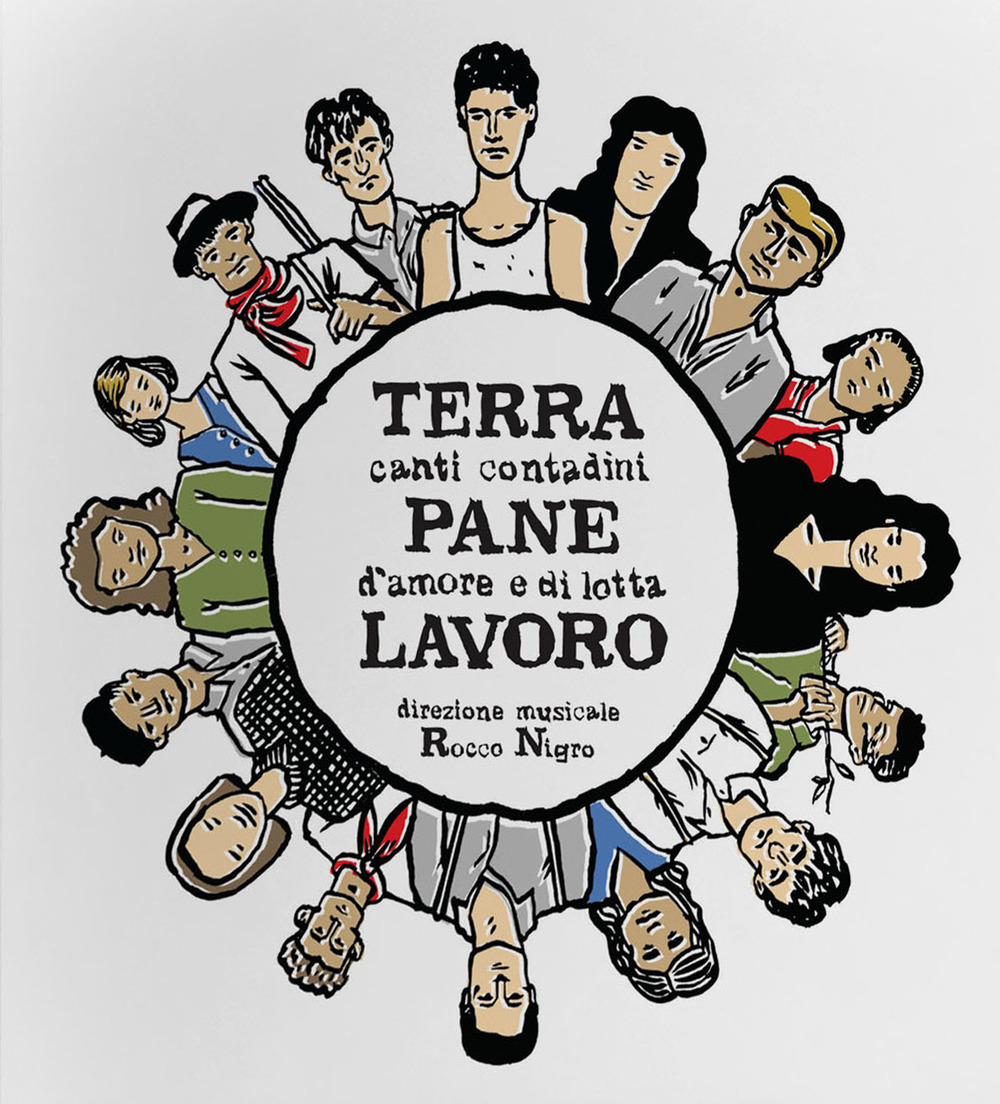 Terra Pane Lavoro. Canti contadini d'amore e di lotta