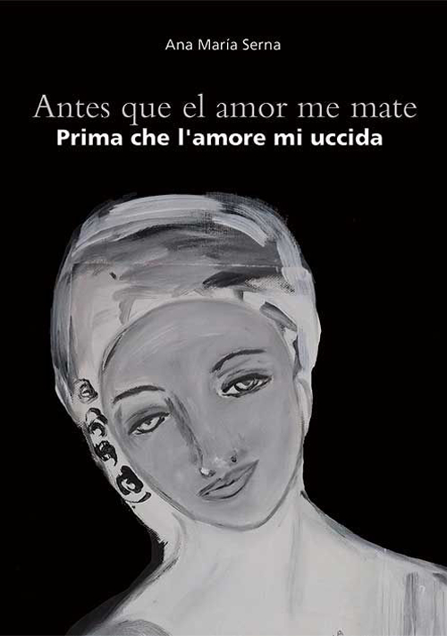 Antes que el amor me mate-Prima che l'amore mi uccida. Ediz. bilingue