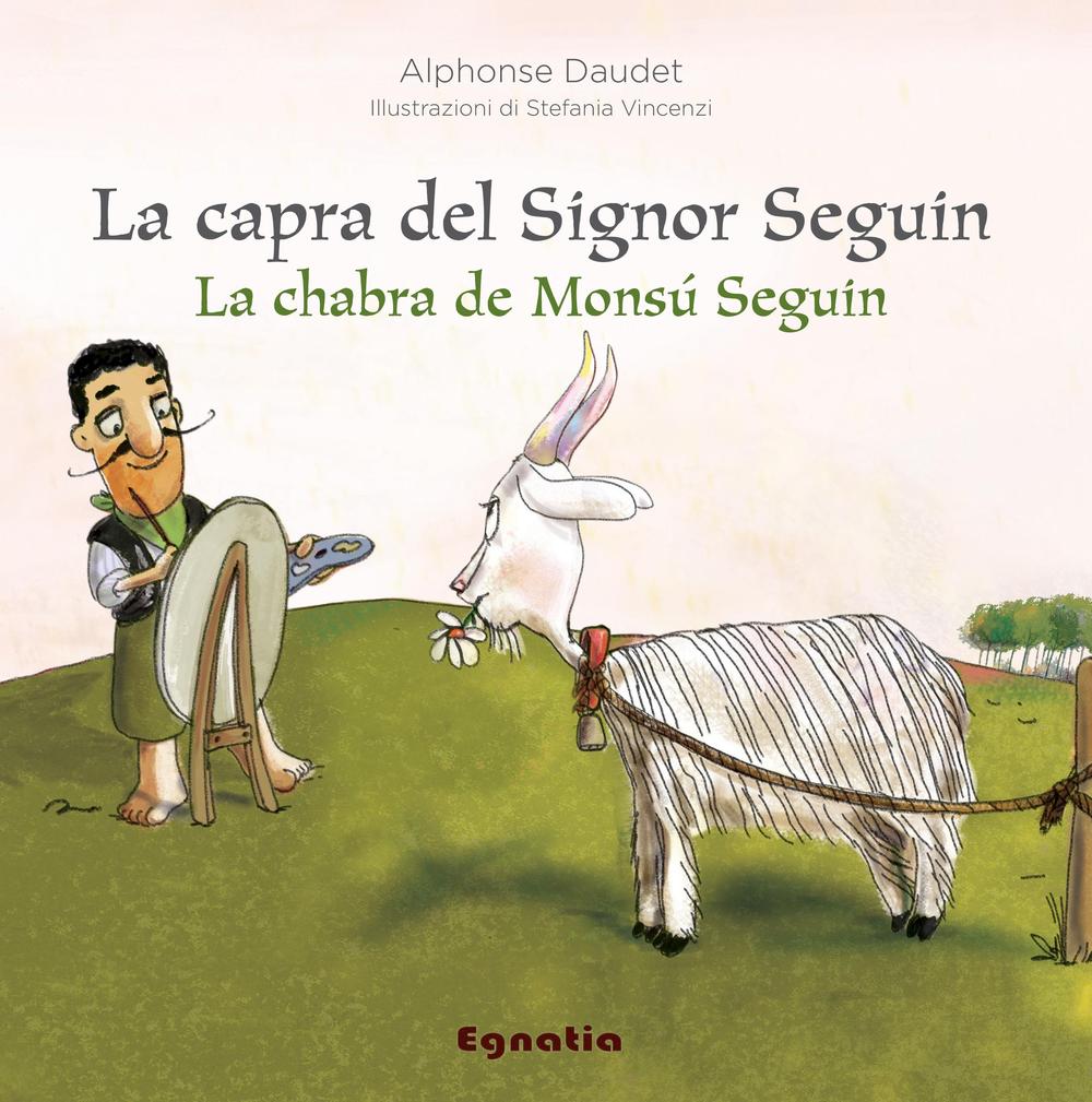 La capra del signor Seguin-La chabra de Monsu Seguin. Ediz. bilingue