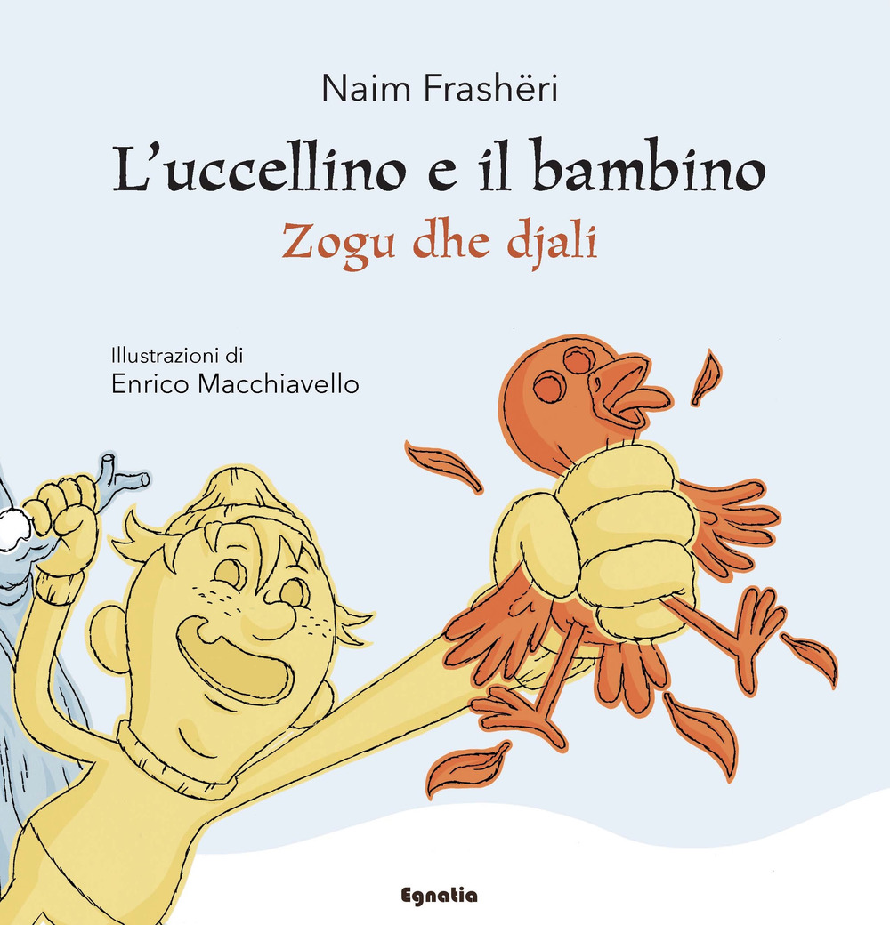 L'uccellino e il bambino-Zogu dhe djali. Ediz. bilingue