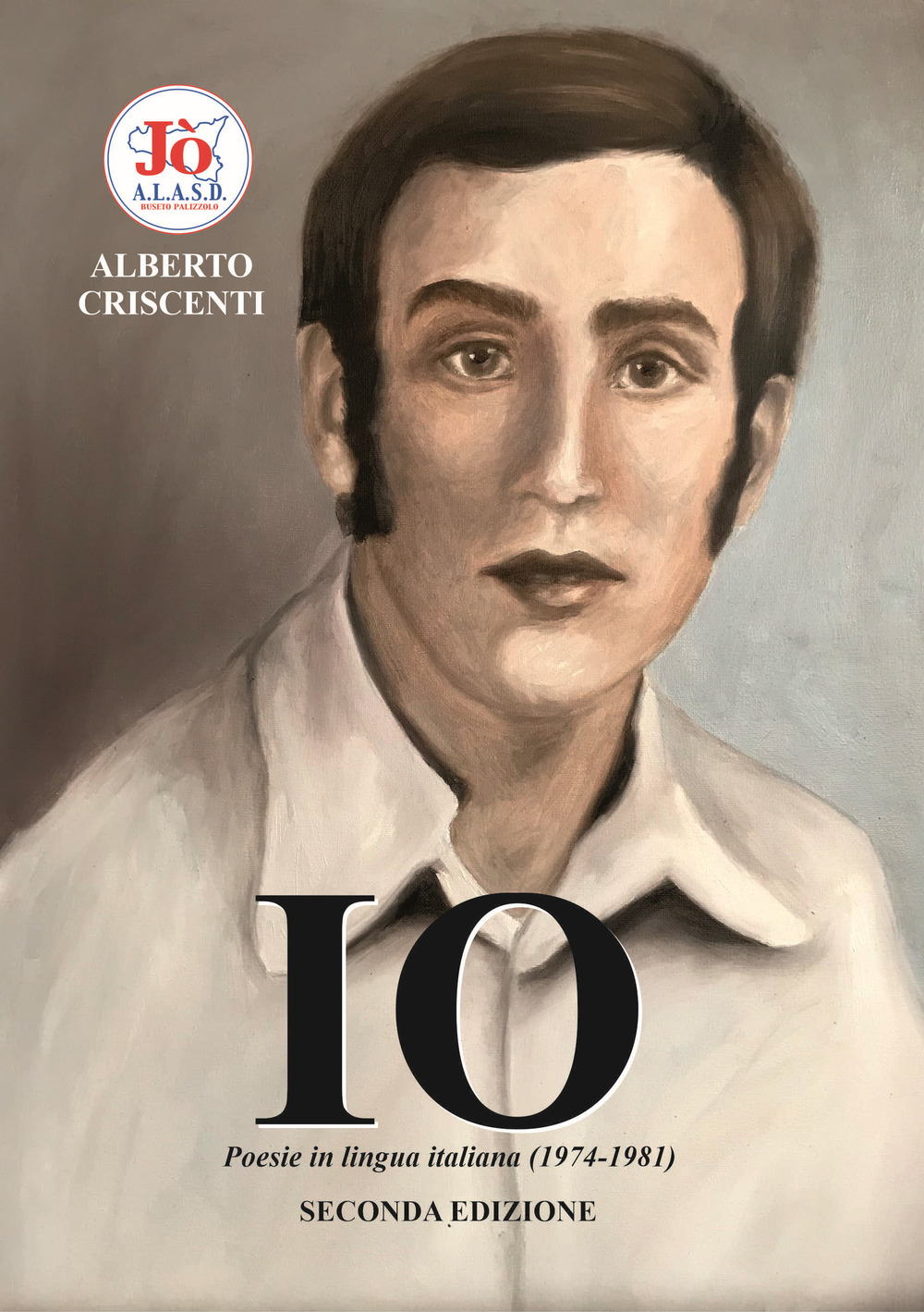 Io. Poesie in lingua italiana (1974-1981)