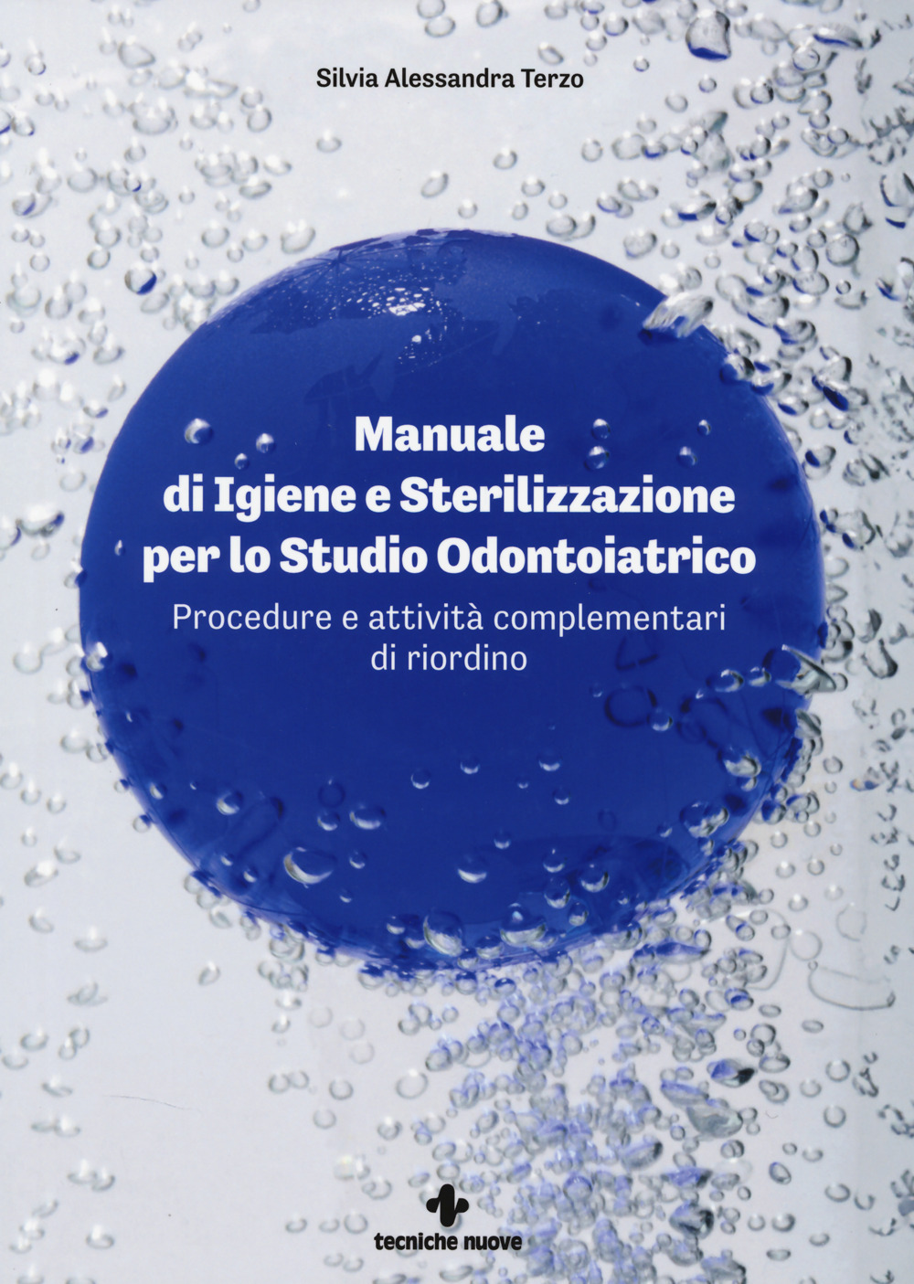 Manuale di igiene e sterilizzazione per lo studio odontoiatrico