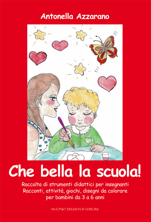 Che bella la scuola! Raccolta di strumenti didattici per insegnanti