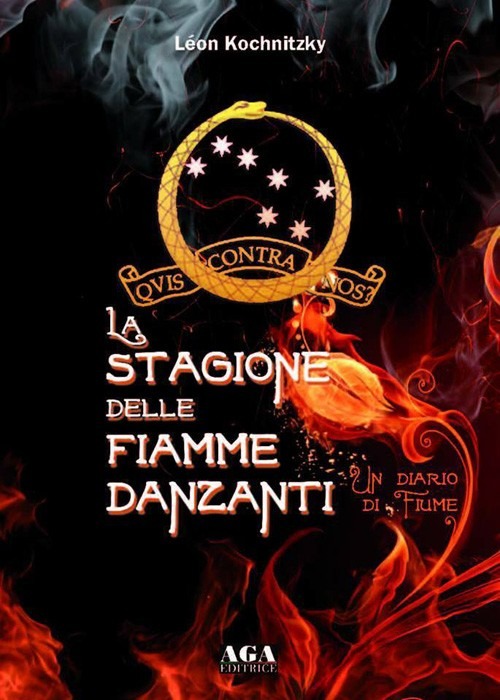 La stagione delle fiamme danzanti. Un diario di Fiume