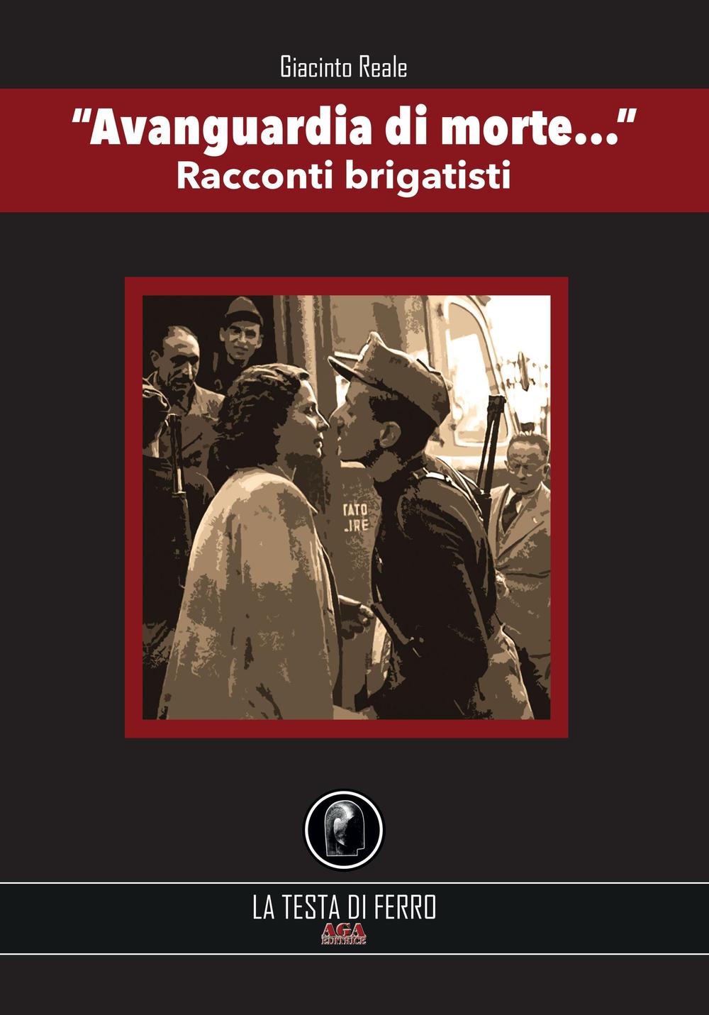 «Avanguardia di morte...». Racconti brigatisti