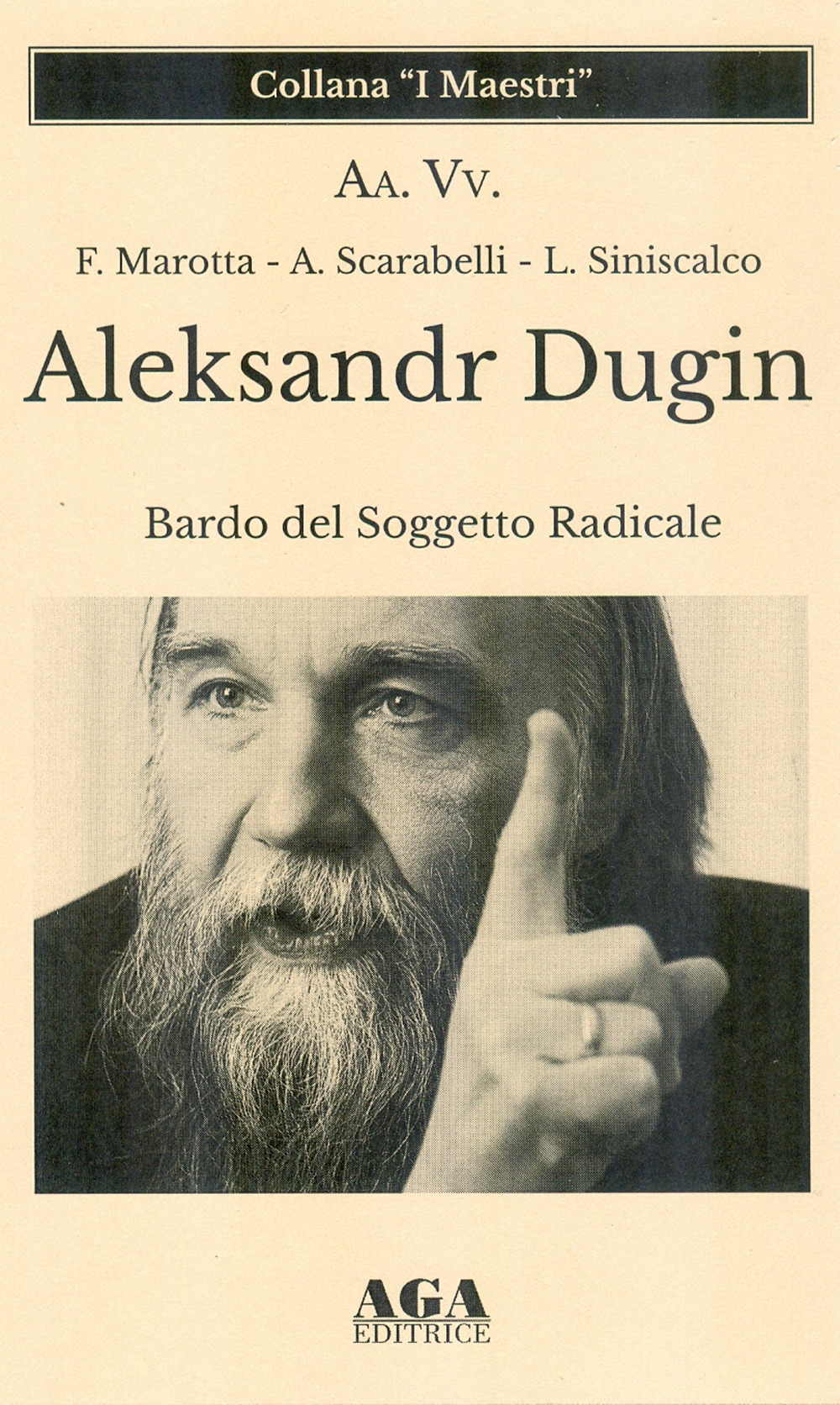 Aleksandr Dugin. Bardo del soggetto radicale
