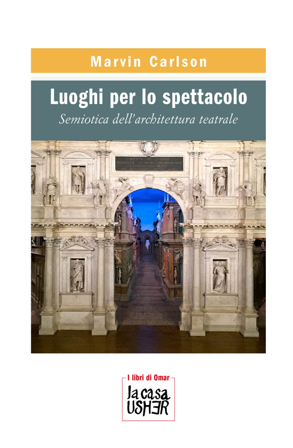 Luoghi per lo spettacolo. Semiotica dell'architettura teatrale