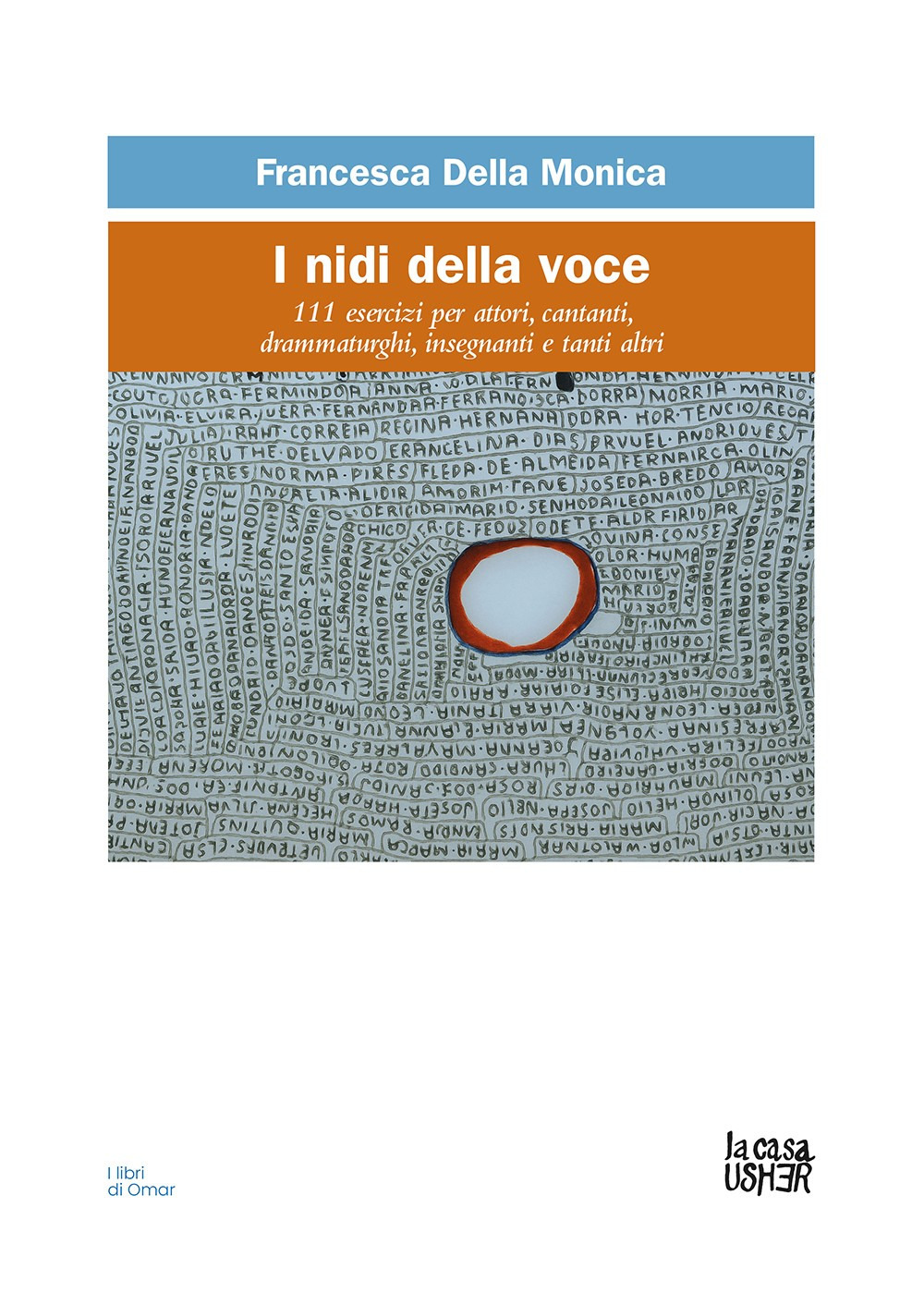 I nidi della voce. 111 esercizi per attori, cantanti, drammaturghi, insegnanti, e tanti altri