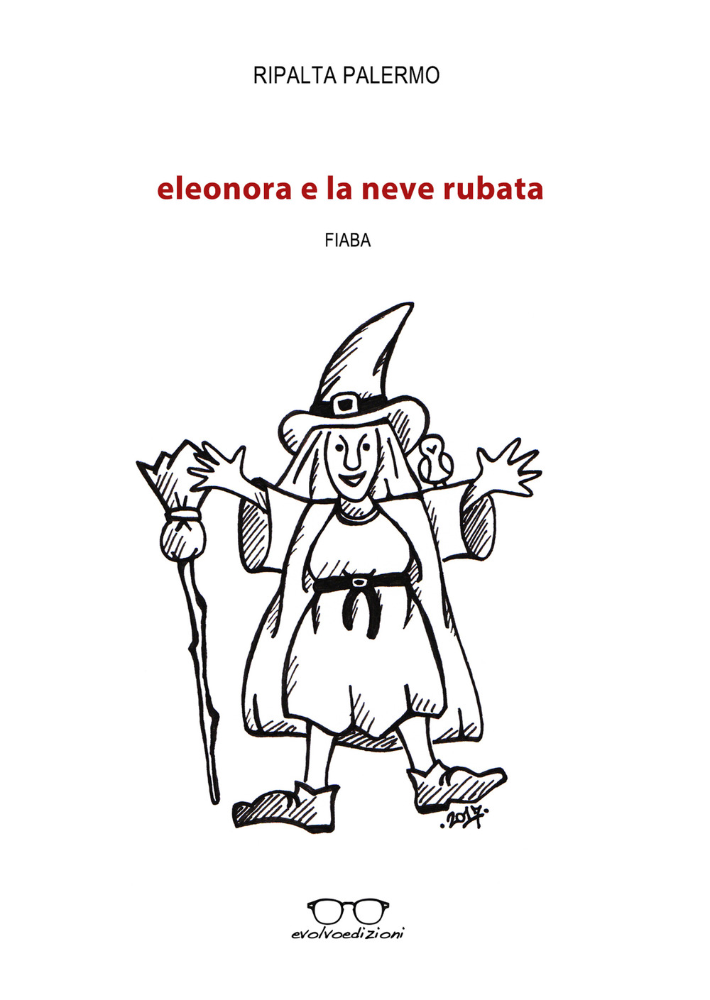 Eleonora e la neve rubata. Ediz. illustrata