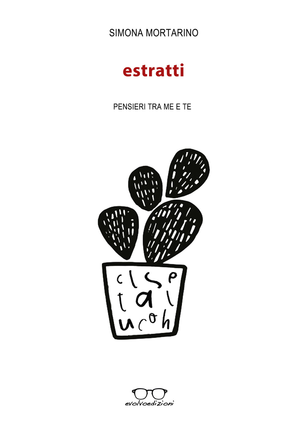 Estratti. Pensieri tra me e te