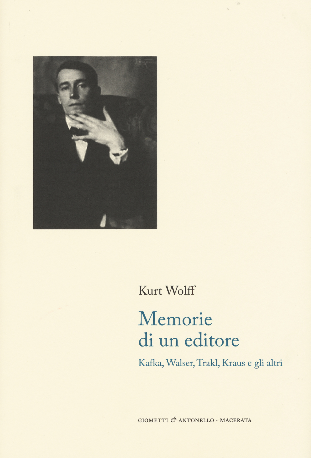 Memorie di un editore. Kafka, Walser, Trakl, Kraus e gli altri