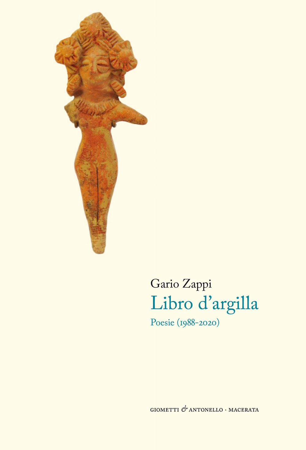 Il libro d'argilla. Poesie (1988-2020)