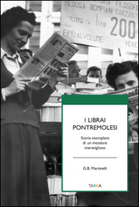 I librai pontremolesi. Storia esemplare di un mestierie meraviglioso