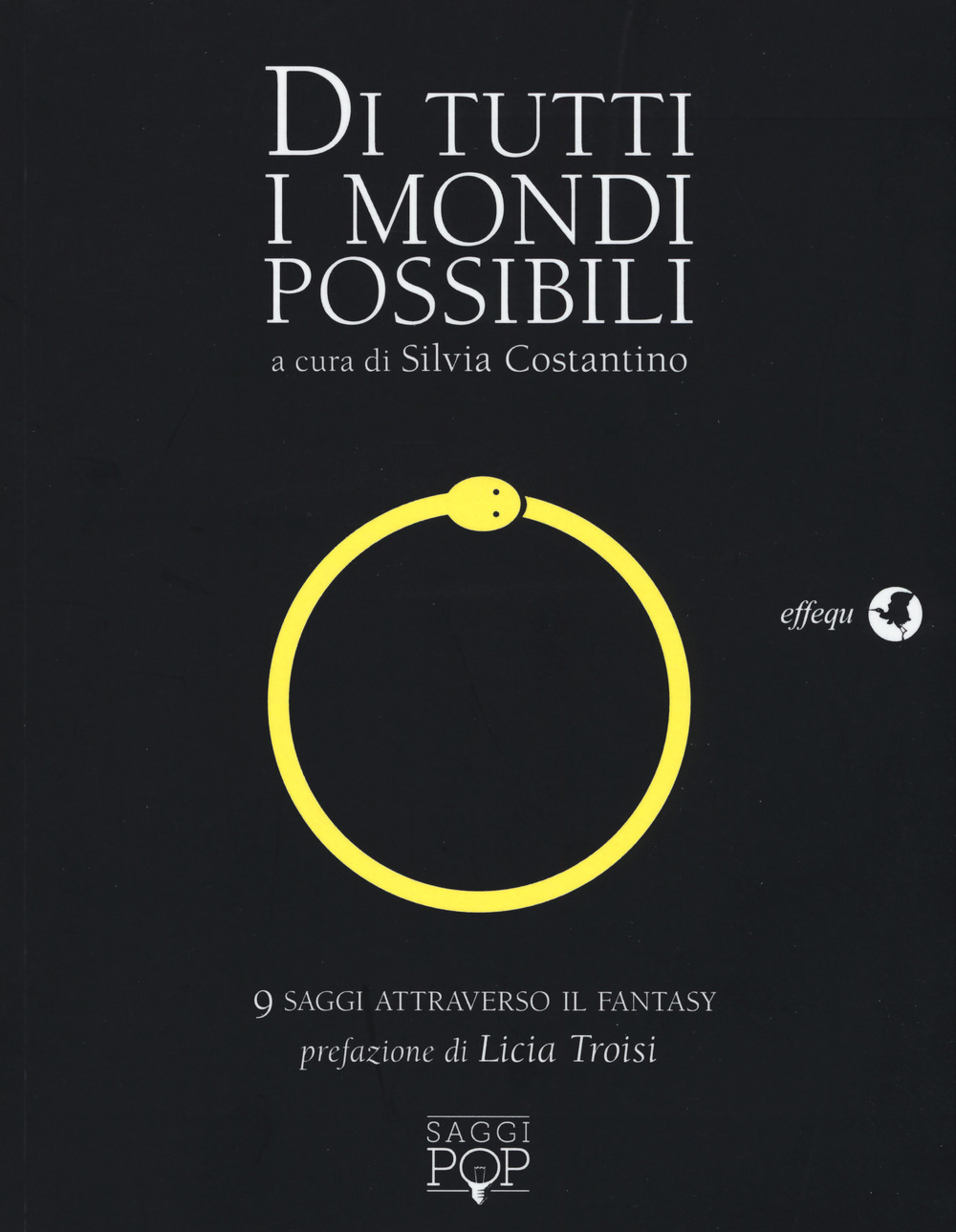 Di tutti i mondi possibili. 9 saggi attraverso il fantasy