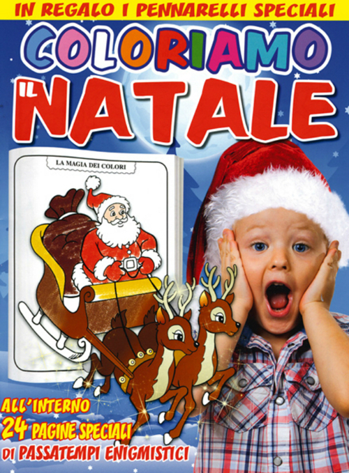 Coloriamo il Natale. La magia dei colori con all'interno 24 pagine speciali di passatempi enigmistici. Ediz. illustrata. Con gadget