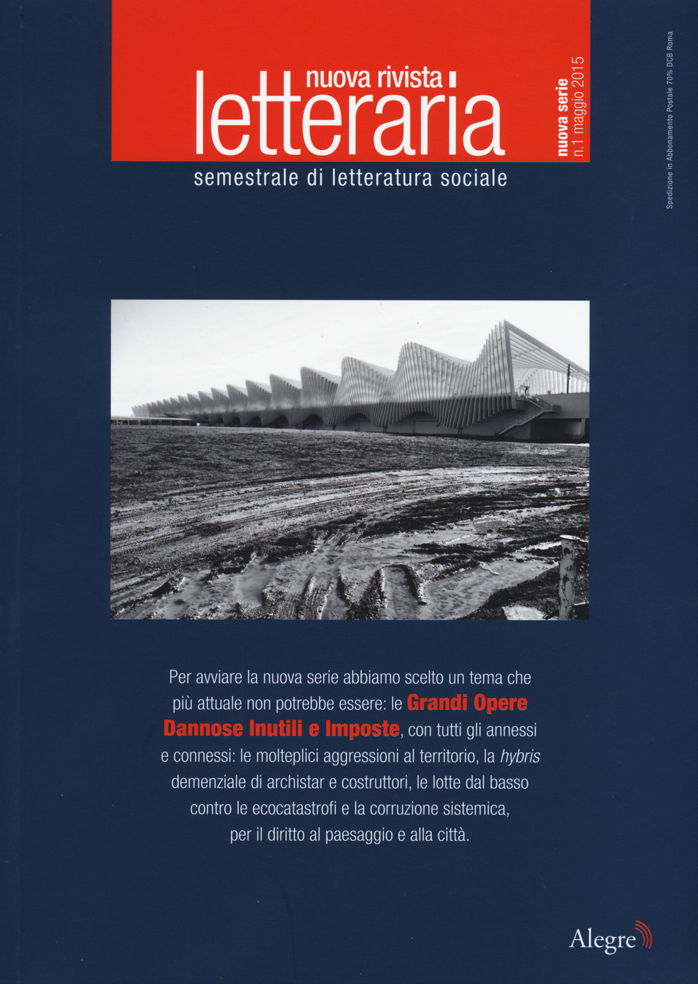 Nuova rivista letteraria (2015). Vol. 1: Grandi opere dannose inutili e imposte