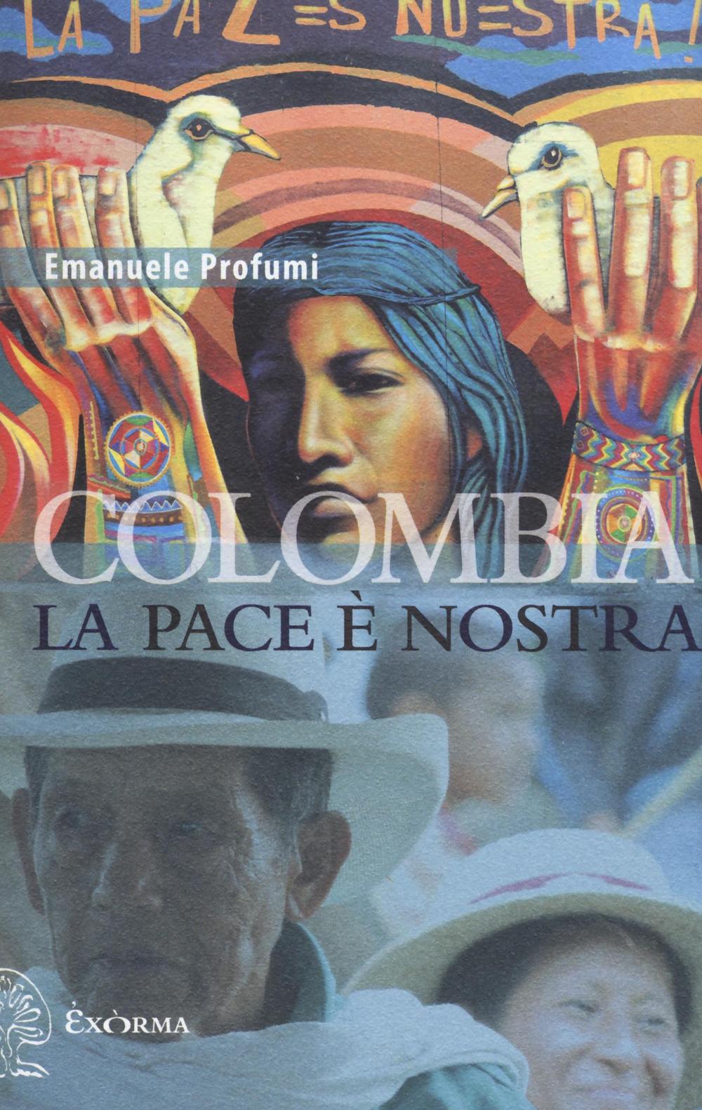 Colombia. La pace è nostra