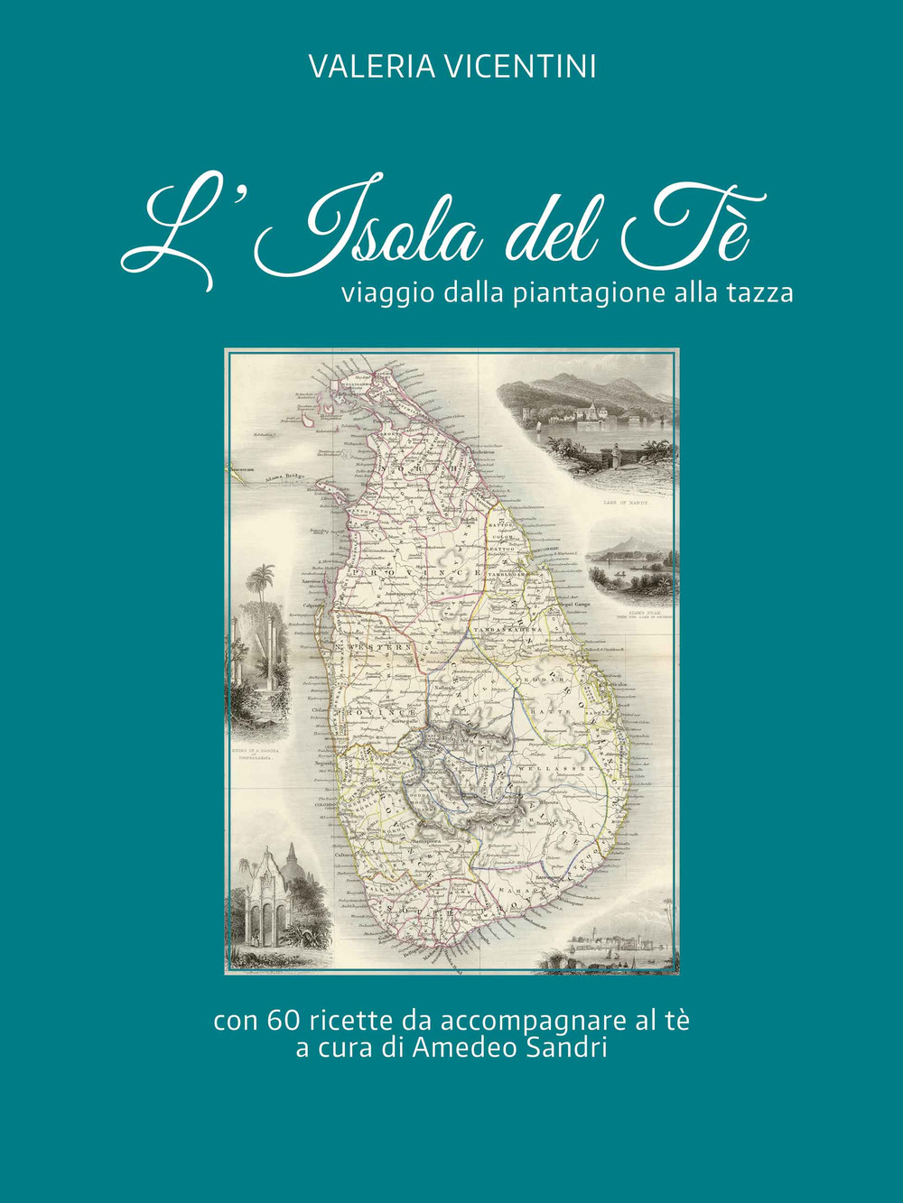 L'isola del te'. Viaggio dalla piantagione alla tazza