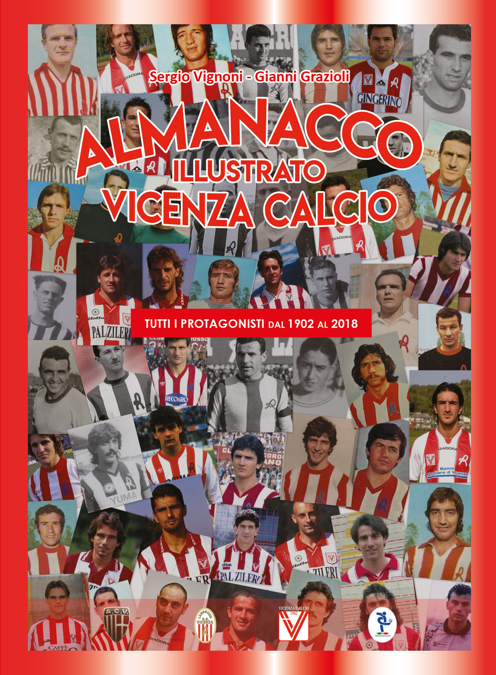 Almanacco illustrato del Vicenza Calcio 1902-2018
