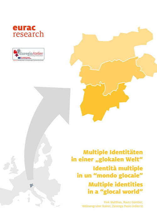 Multiple Identitäten in einer «glokalen Welt»-Identità multiple in un «mondo glocale»-Multiple identities in a «glocal world». Ediz. multilingue