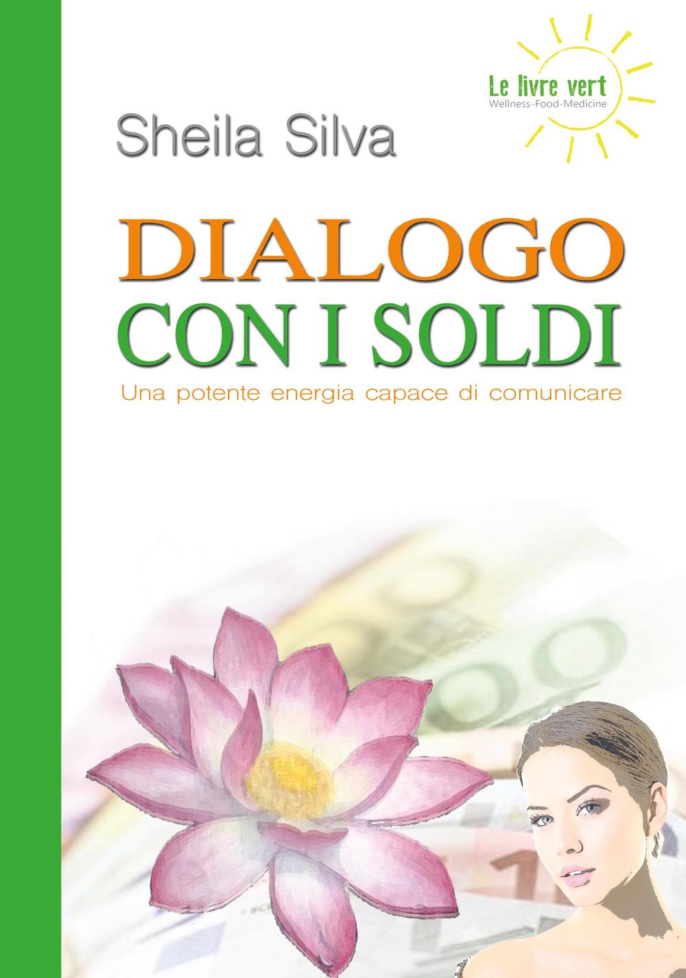 Dialogo con i soldi. Una potente energia capace di comunicare