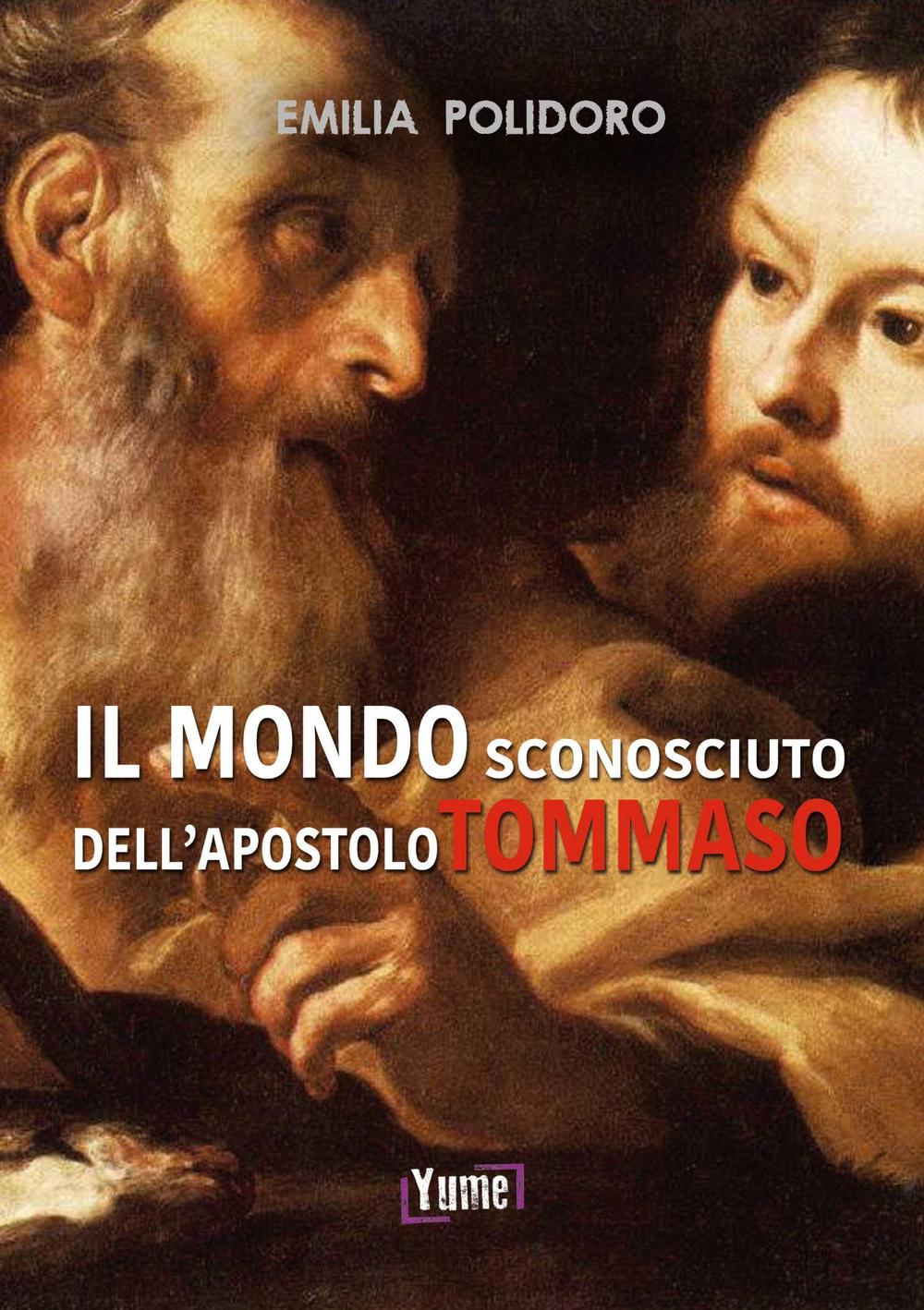 Il mondo sconosciuto dell'apostolo Tommaso