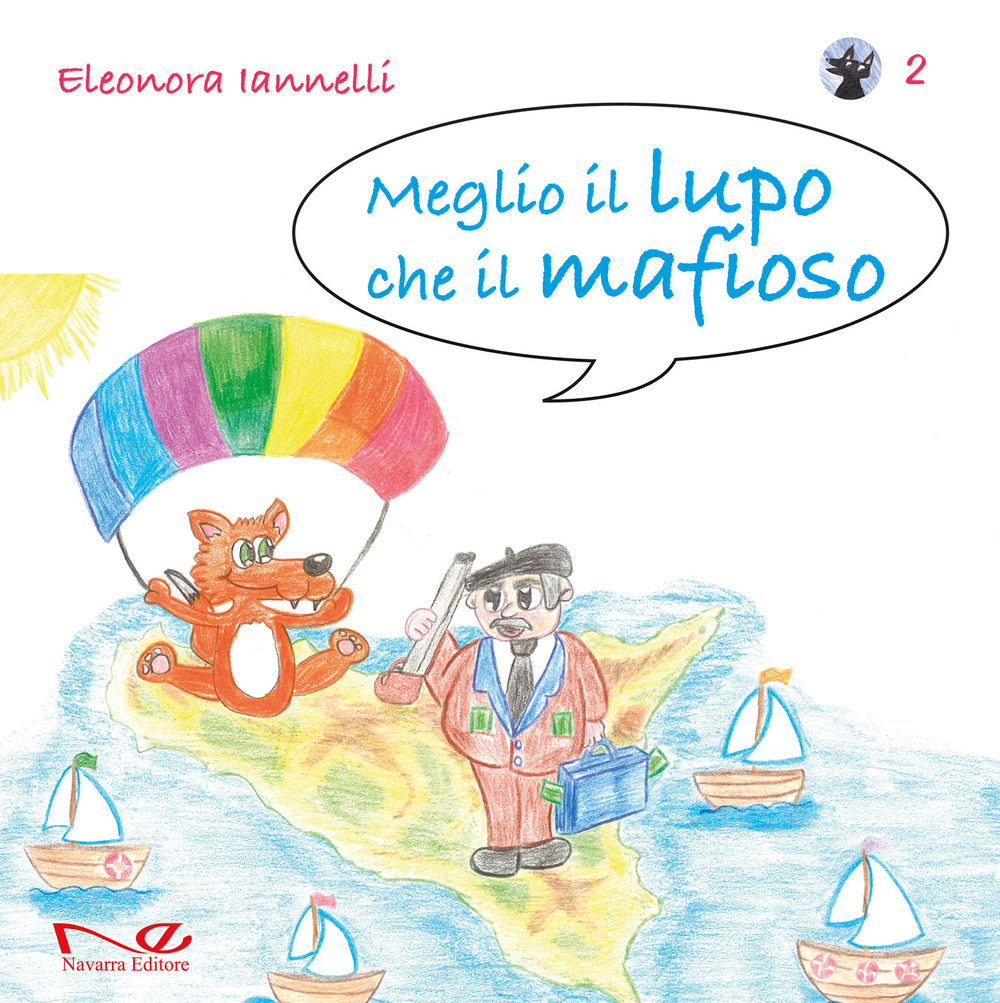 Meglio il lupo che il mafioso. Vol. 2