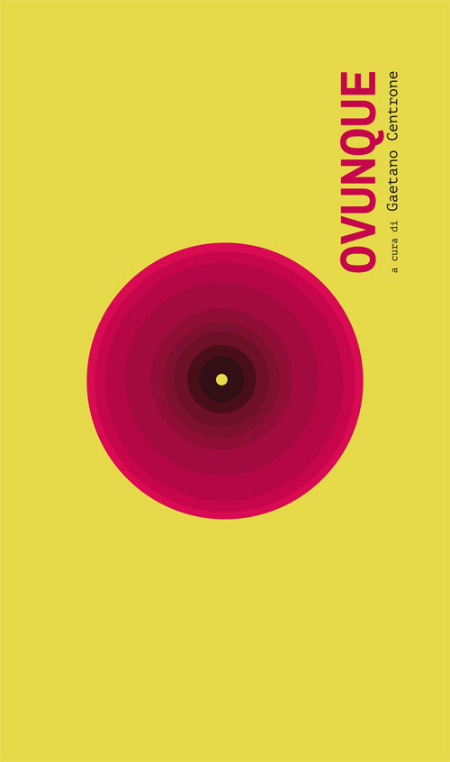 Ovunque. Catalogo della mostra (Molfetta, 18-31 maggio 2018). Ediz. illustrata