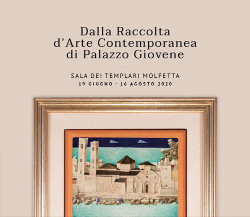 Dalla raccolta d'arte contemporanea di Palazzo Giovene. Ediz. illustrata