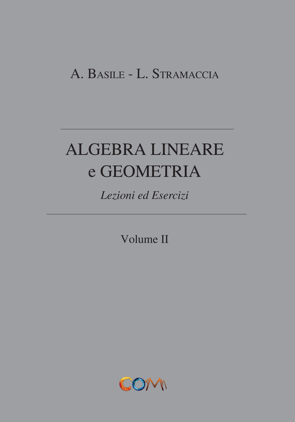 Algebra lineare e geometria. Vol. 2