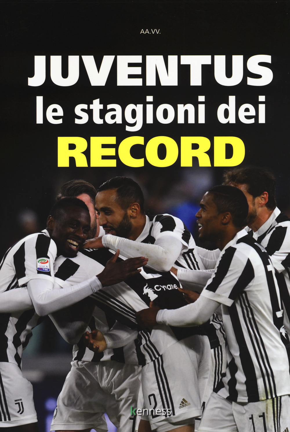 Juventus. Le stagioni dei record