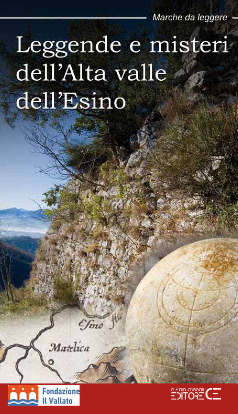 Leggende e misteri dell'Alta valle dell'Esino. Nuova ediz.