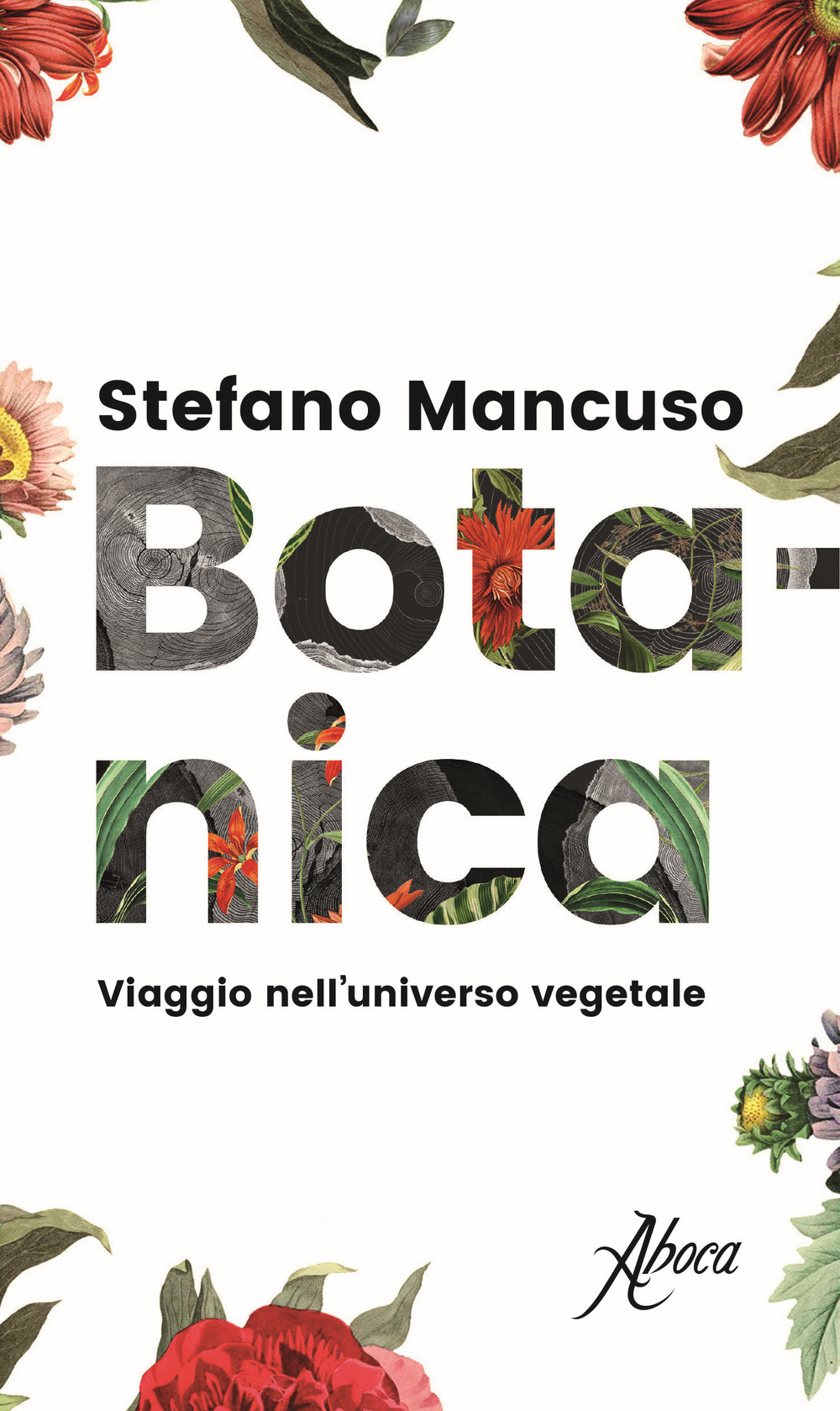 Botanica. Viaggio nell'universo vegetale