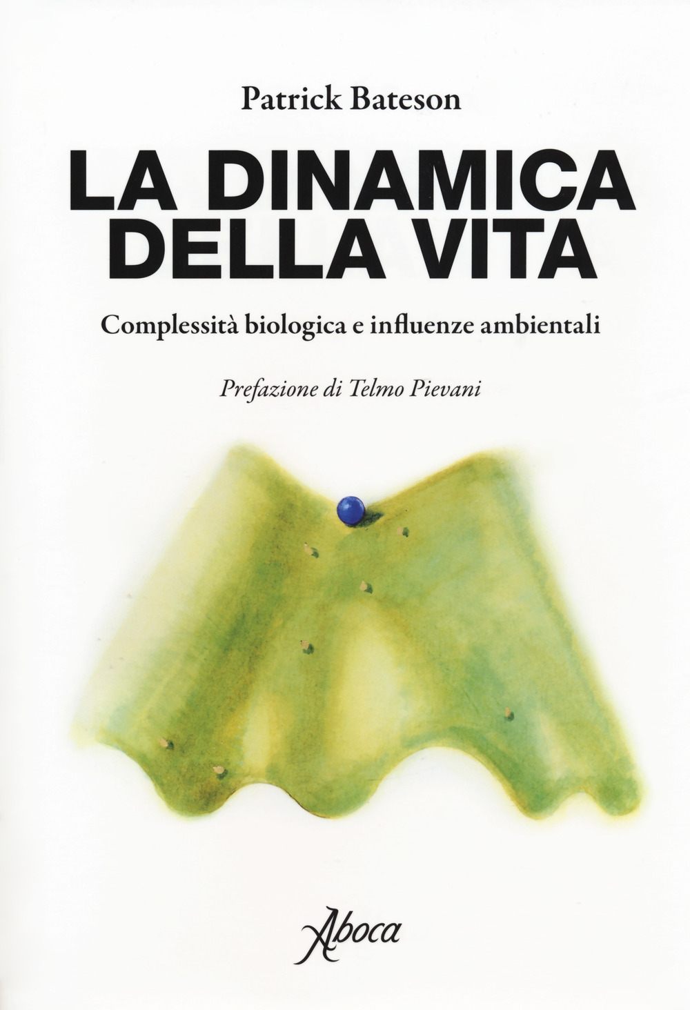 La dinamica della vita. Complessità biologica e influenze ambientali