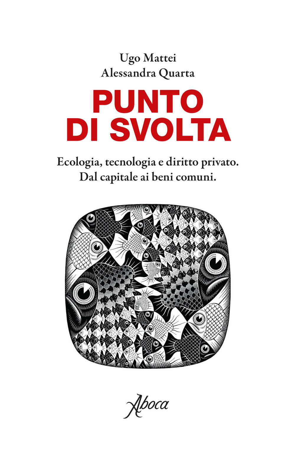 Punto di svolta. Ecologia, tecnologia e diritto privato. Dal capitale ai beni comuni