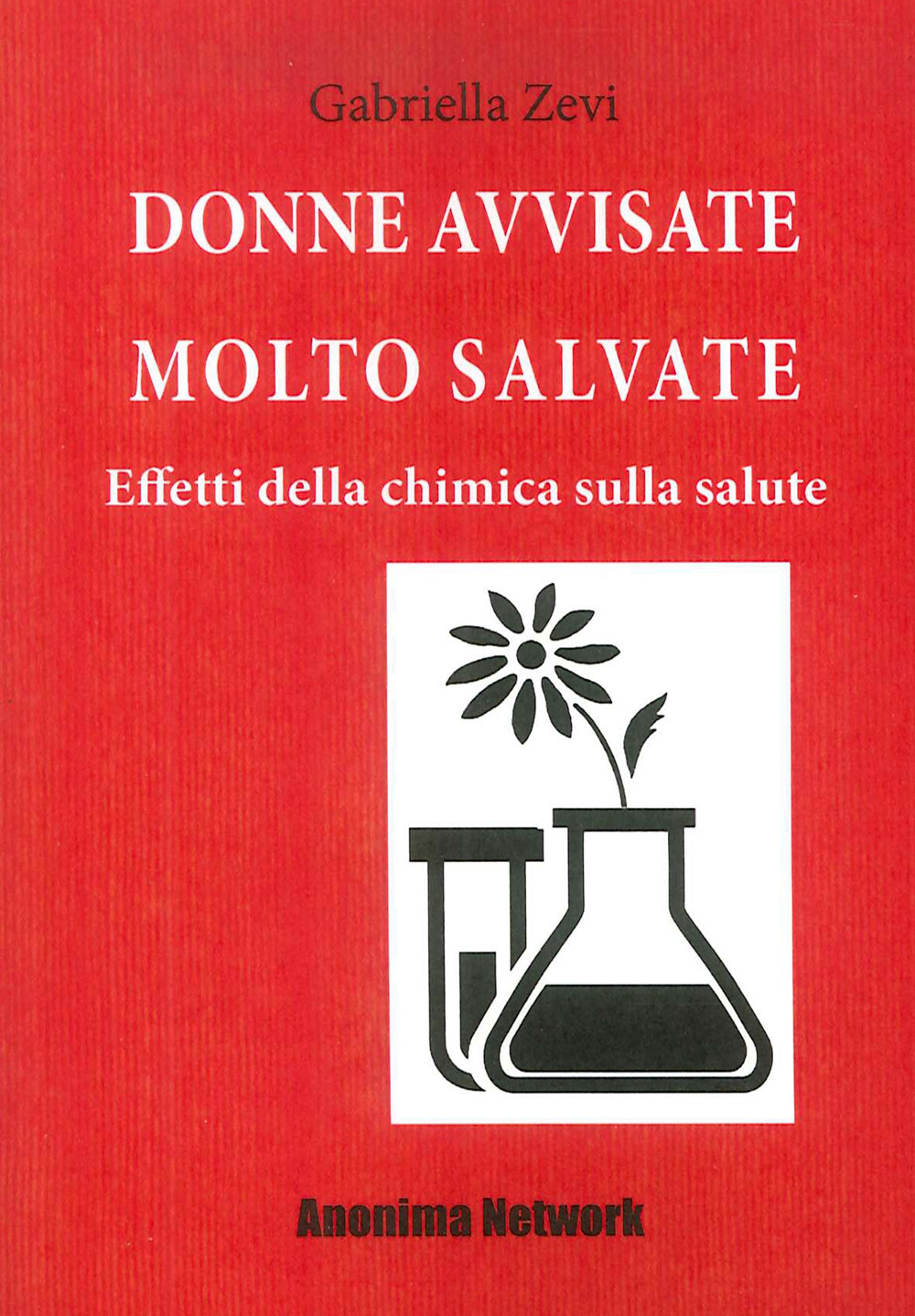 Donne avvisate molto salvate. Effetti della chimica sulla salute